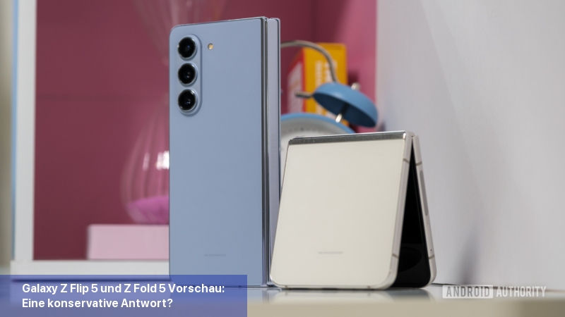 Galaxy Z Flip 5 und Z Fold 5 Vorschau: Eine konservative Antwort?