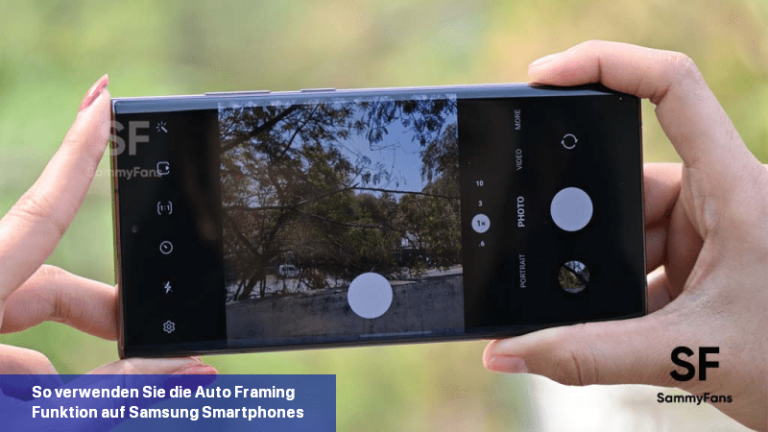 So verwenden Sie die Auto Framing-Funktion auf Samsung-Smartphones